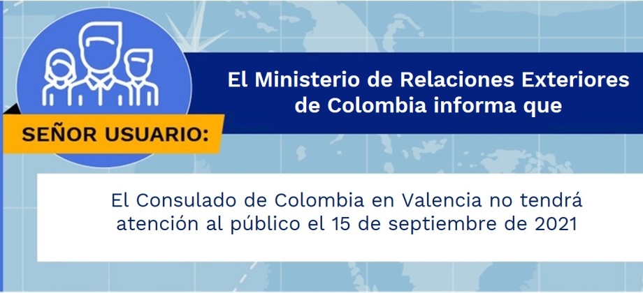 El Consulado de Colombia en Valencia no tendrá atención al público el 15 de septiembre de 2021