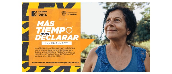 Banner con el anuncio indicando que las víctimas del conflicto ahora tienen más tiempo para declarar ante el Ministerio Público